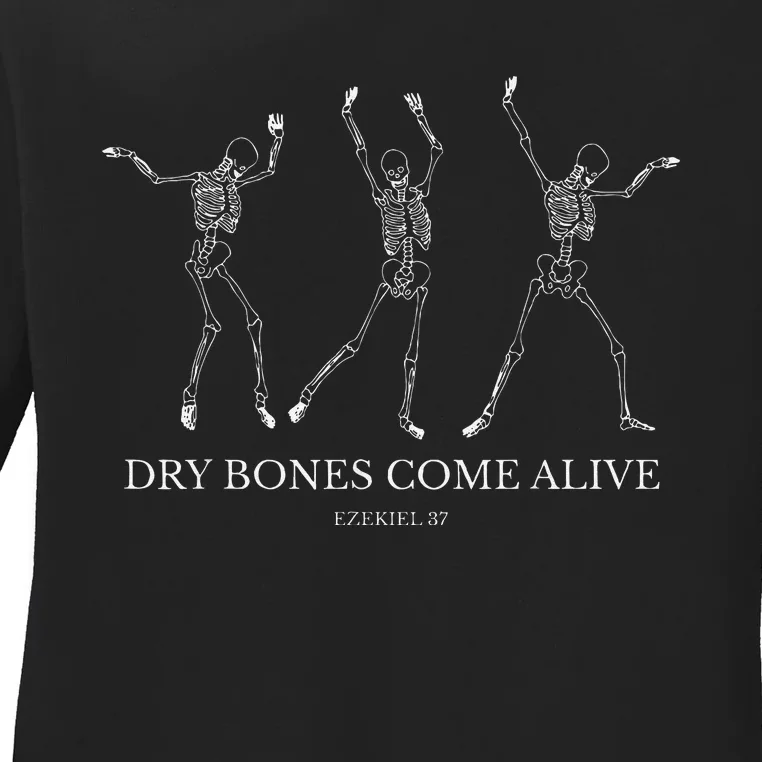 Dry Bones Come Alive Funny Skeleton Dancing Ladies Long Sleeve Shirt