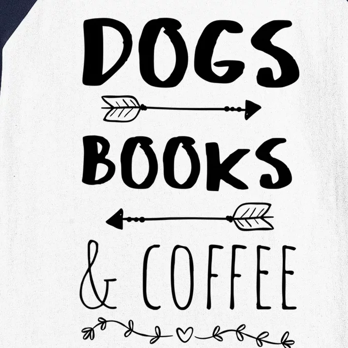 Dogs Books Coffee Gift Weekend Great Gift Animal Lover Tee Gift Baseball Sleeve Shirt