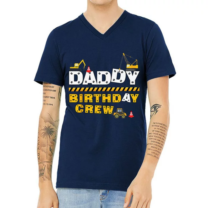 Daddy Birthday Crew Construction Family Birthday Party V-Neck T-Shirt