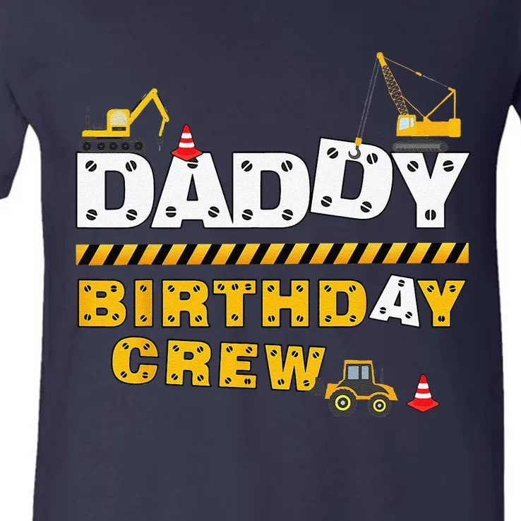 Daddy Birthday Crew Construction Family Birthday Party V-Neck T-Shirt