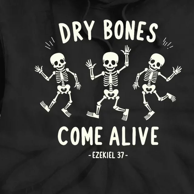 Dry Bones Come Alive Funny Skeleton Dancing Meme Tie Dye Hoodie