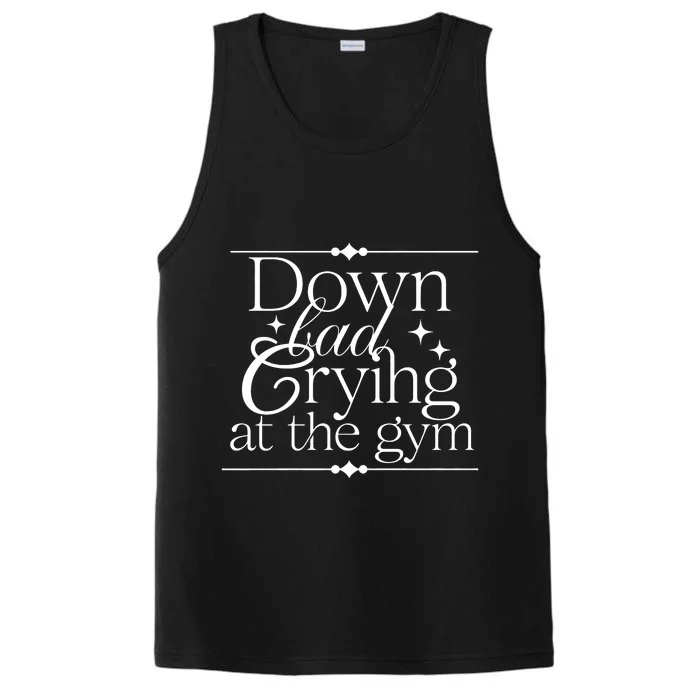 Down Bad Crying At The Gym Performance Tank