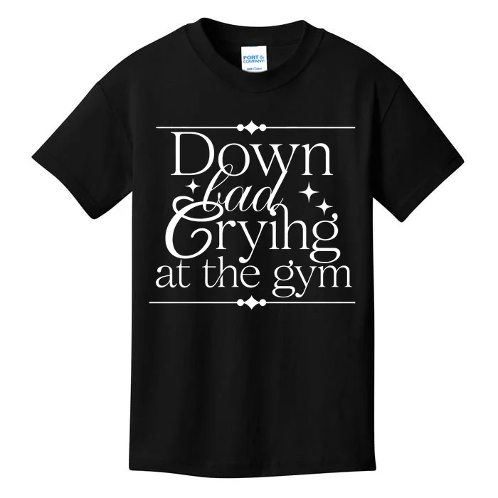 Down Bad Crying At The Gym Kids T-Shirt