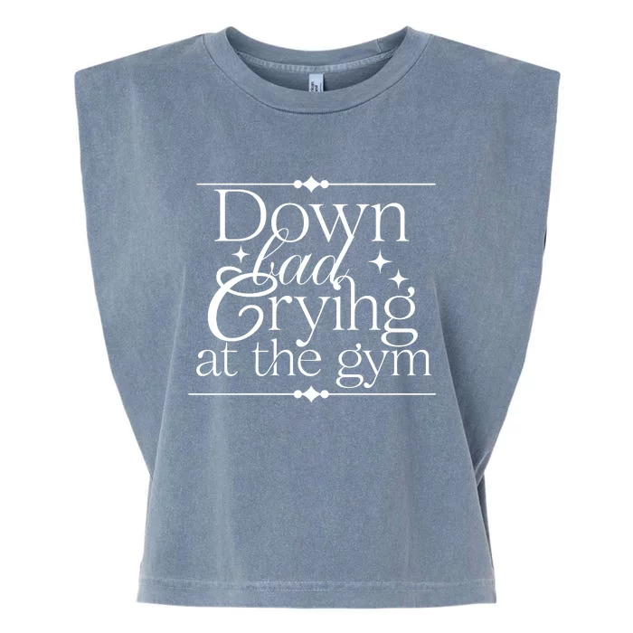 Down Bad Crying At The Gym Garment-Dyed Women's Muscle Tee