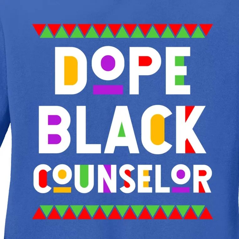 Dope Black Counselor African American Job Proud Profession Gift Ladies Long Sleeve Shirt