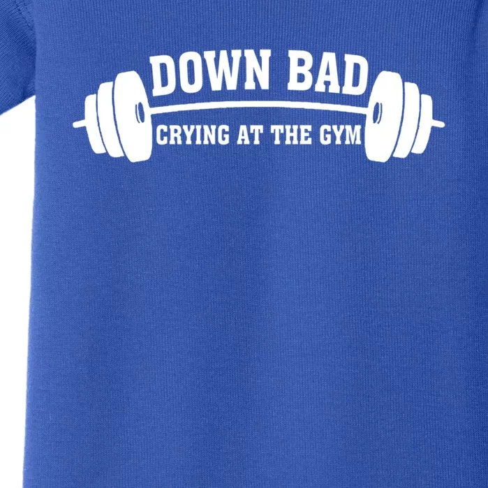 Down Bad Crying At The Gym Gift Baby Bodysuit