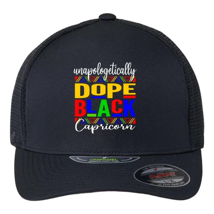 Dope Black Capricorn Capricorn Vibes Funny Gift Flexfit Unipanel Trucker Cap