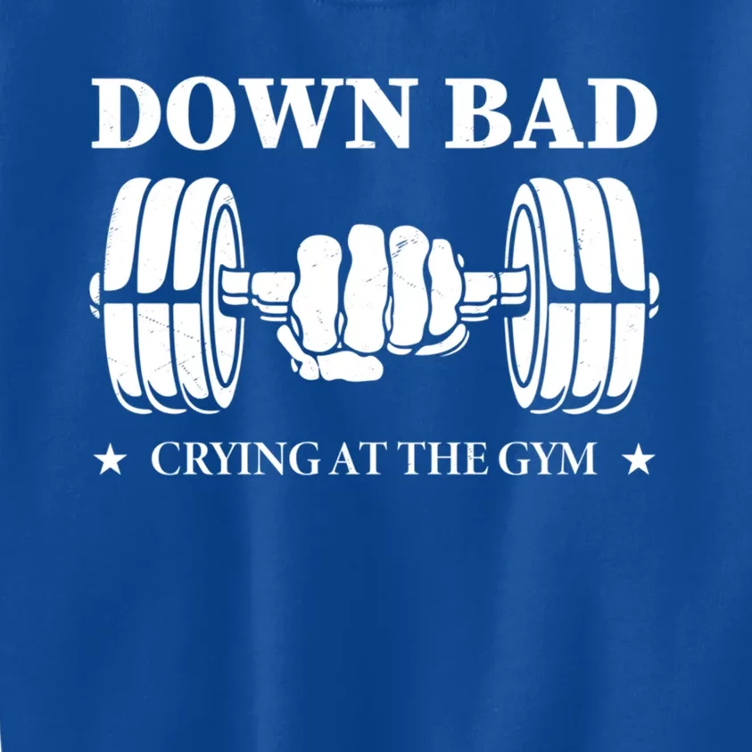 Down Bad Crying At The Gym Gift Crying At The Gym Cute Gift Kids Sweatshirt