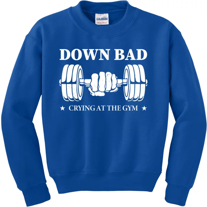 Down Bad Crying At The Gym Gift Crying At The Gym Cute Gift Kids Sweatshirt