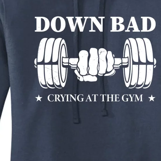 Down Bad Crying At The Gym Gift Crying At The Gym Cute Gift Women's Pullover Hoodie