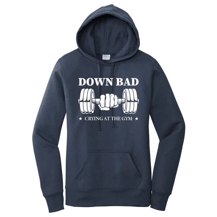 Down Bad Crying At The Gym Gift Crying At The Gym Cute Gift Women's Pullover Hoodie