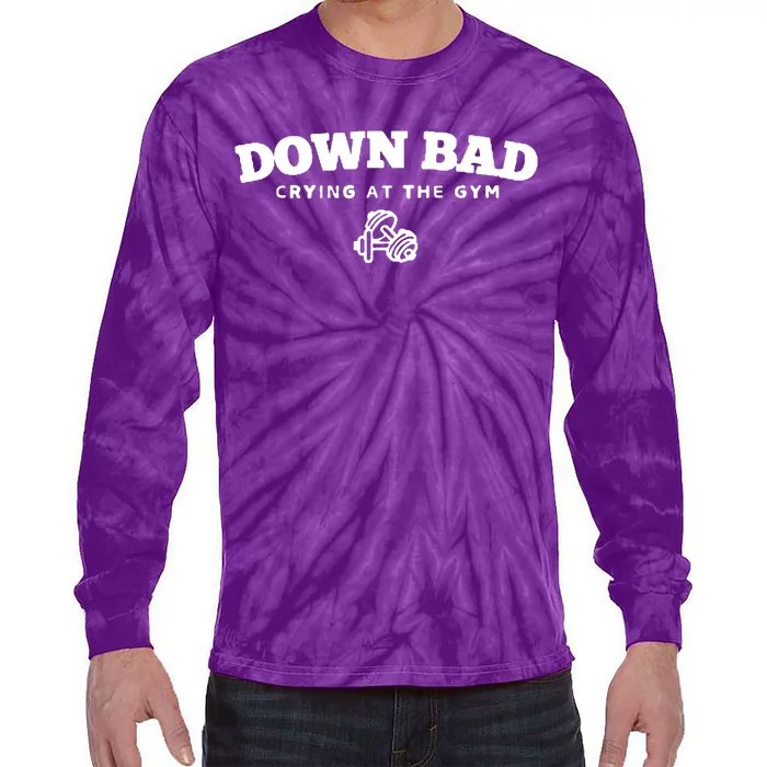 Down Bad Crying At The Gym Tie-Dye Long Sleeve Shirt