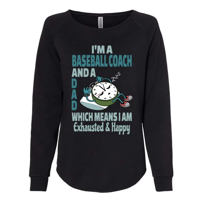 Dad Baseball Coach Tired Busy Exhausted Saying Funny Gift Womens California Wash Sweatshirt