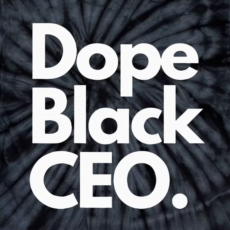 Dope Black Ceo Melanated Bussiness Owner Month Tie-Dye T-Shirt