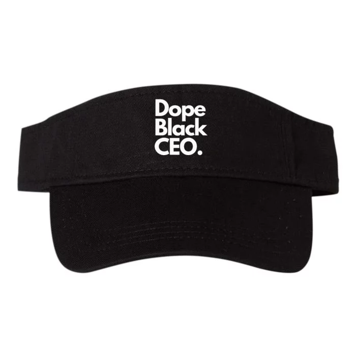 Dope Black Ceo Melanated Bussiness Owner Month Valucap Bio-Washed Visor