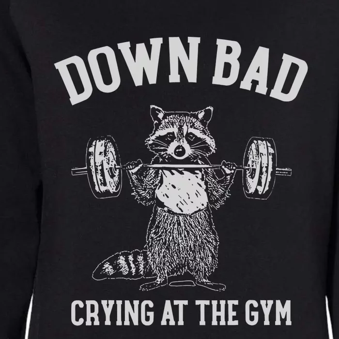 Down Bad Crying At The Gym Racoon Meme Womens California Wash Sweatshirt