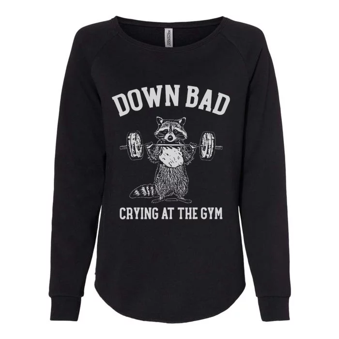 Down Bad Crying At The Gym Racoon Meme Womens California Wash Sweatshirt