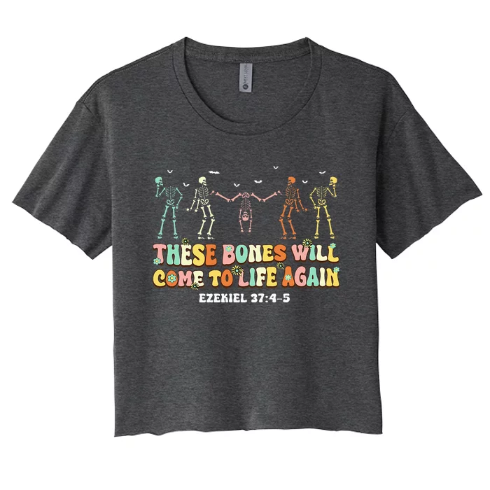 Dry Bones Come Alive Bible Verse Halloween Christian Jesus Women's Crop Top Tee