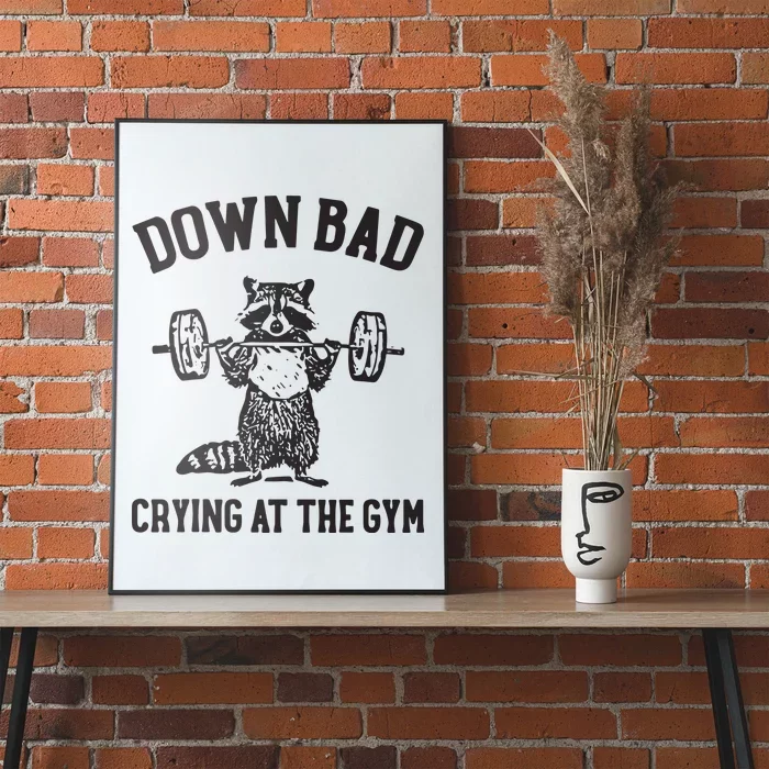 Down Bad Crying At The Gym Poster