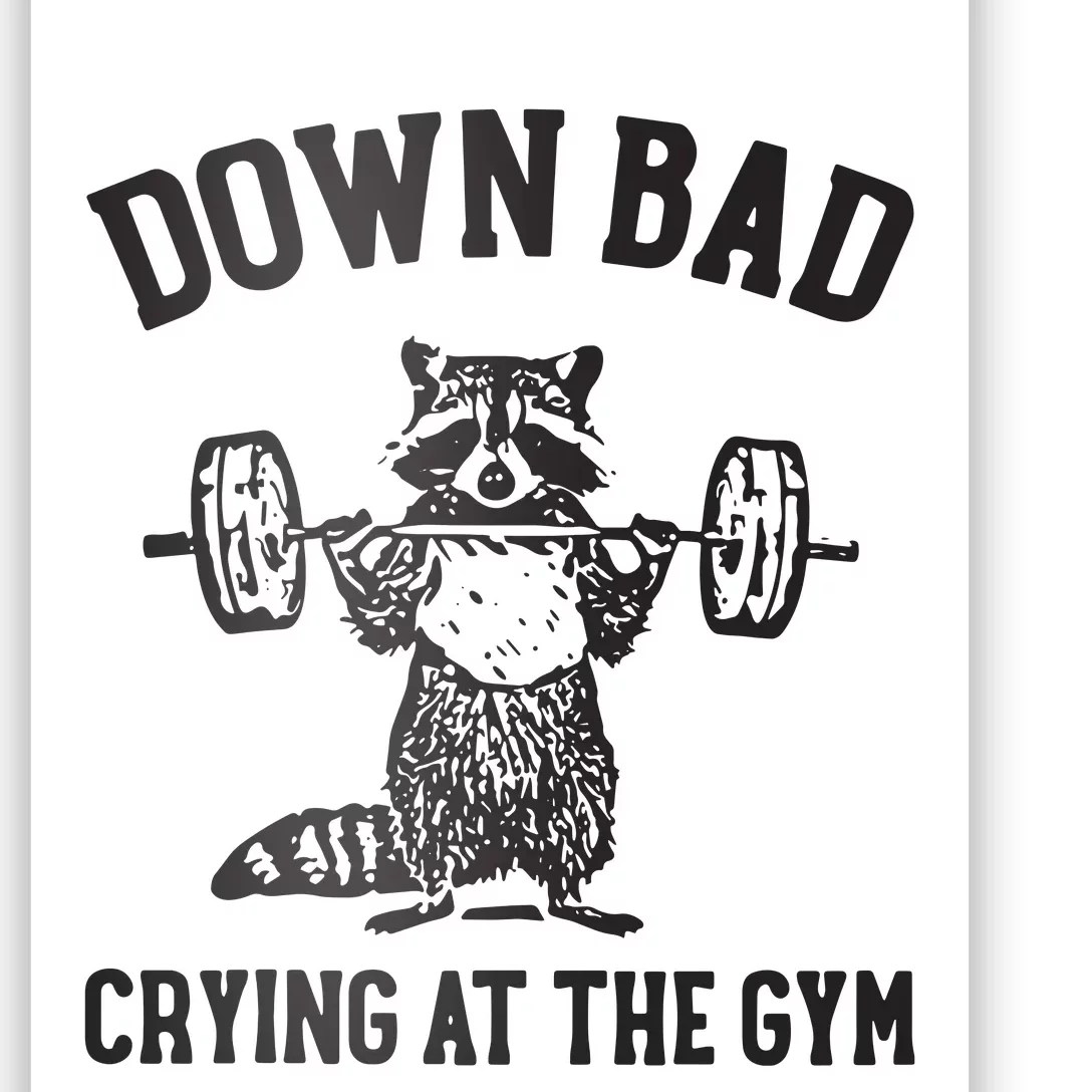 Down Bad Crying At The Gym Poster