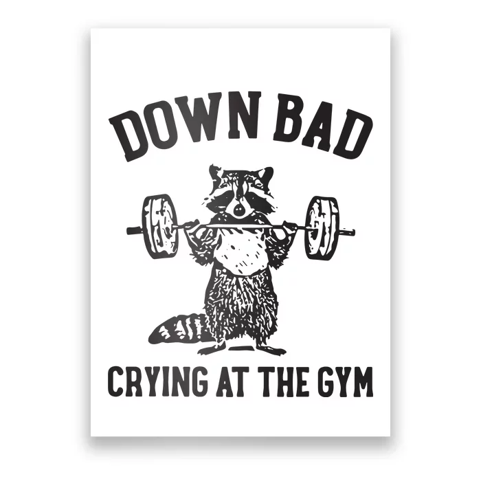 Down Bad Crying At The Gym Poster