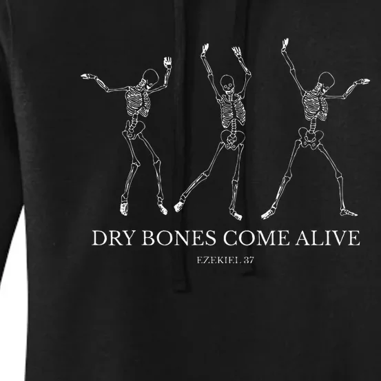 Dry Bones Come Alive Funny Skeleton Dancing Gift Women's Pullover Hoodie