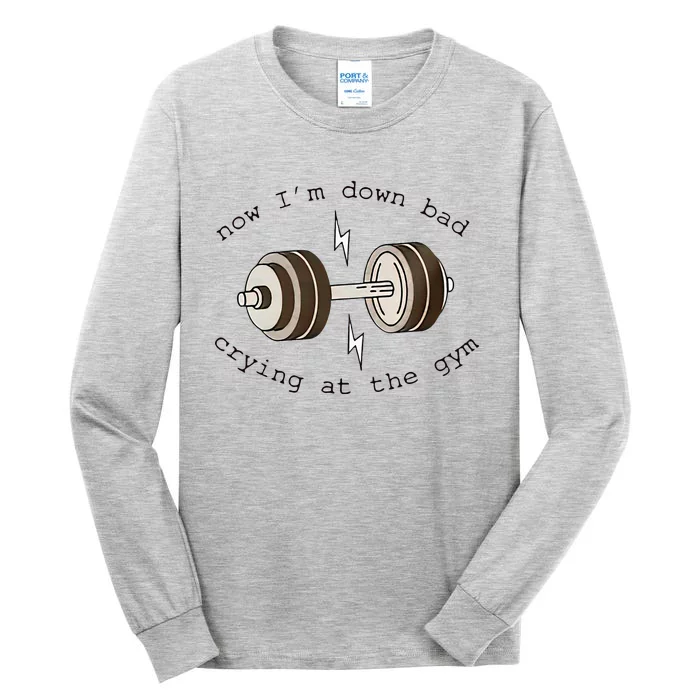 Down Bad Crying At The Gym Tall Long Sleeve T-Shirt