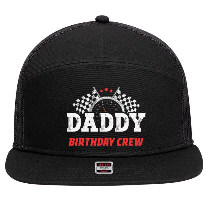 Daddy Birthday Crew Race Car Racing Car Driver Papa Dad 7 Panel Mesh Trucker Snapback Hat