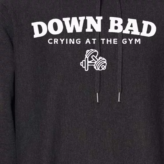 Down Bad Crying At The Gym Premium Hoodie