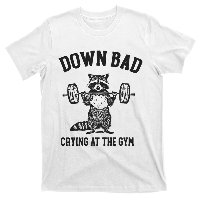 Down Bad Crying At The Gym Racoon Meme Ttpd T-Shirt