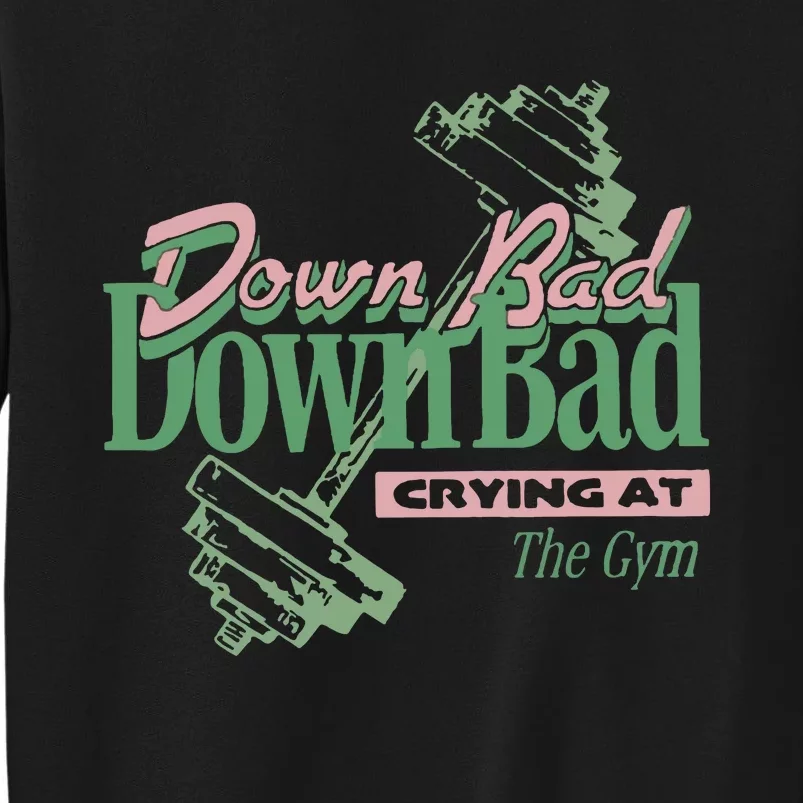 Down Bad Crying At The Gym Sweatshirt