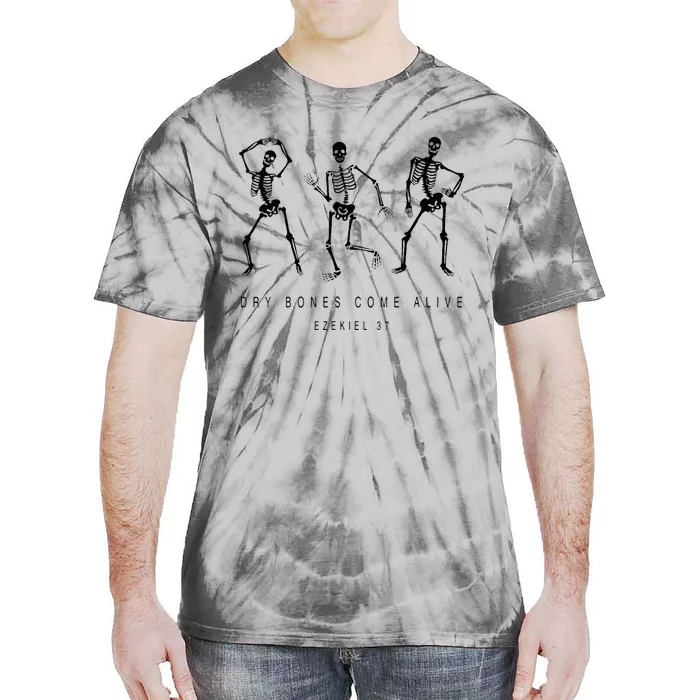 Dry Bones Come Alive Ezekiel 37 Funny Skeleton Tie-Dye T-Shirt