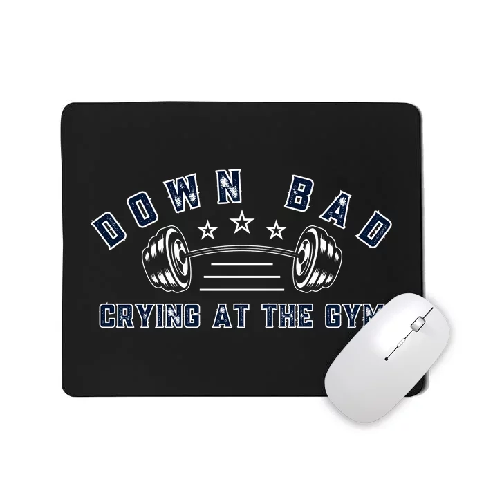 Down Bad Crying At The Gym Mousepad