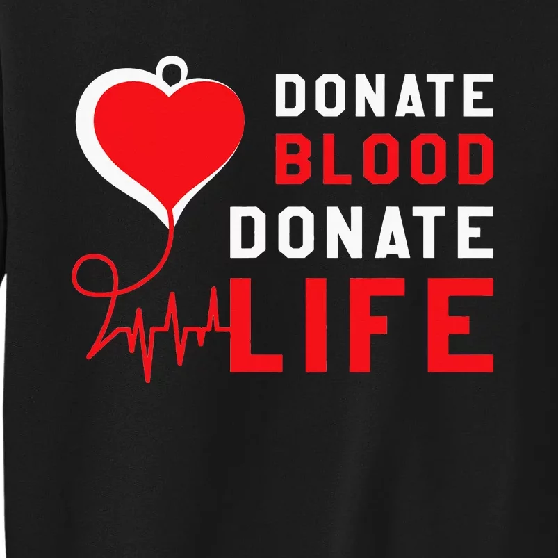 Donate Blood Donate Life World Blood Awareness Tall Sweatshirt