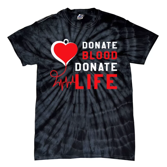 Donate Blood Donate Life World Blood Awareness Tie-Dye T-Shirt