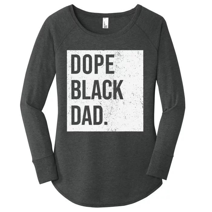 Dope Black Dad Black Fathers Matter Women's Perfect Tri Tunic Long Sleeve Shirt