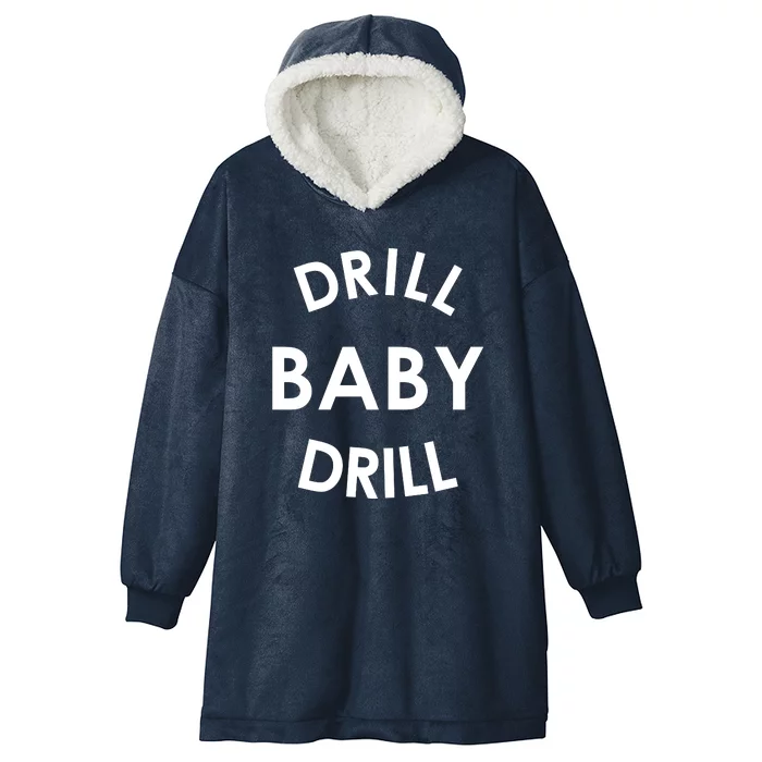 Drill Baby Drill Gas Oil Rig Oilfield Hooded Wearable Blanket