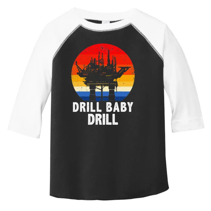 Drill Baby Drill Drilling Oilfield Trash Oil And Gas Toddler Fine Jersey T-Shirt