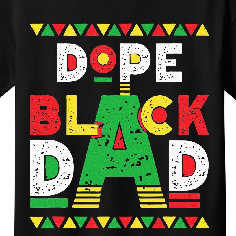 Dope Black Dad African American Black Dad Pride Fathers Day Kids T-Shirt