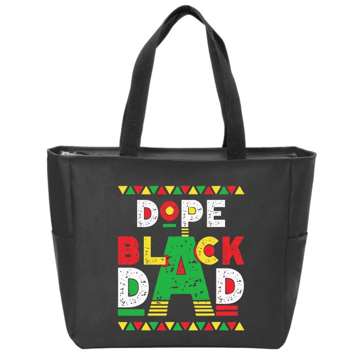 Dope Black Dad African American Black Dad Pride Fathers Day Zip Tote Bag