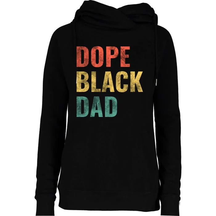 Dope Black Dad Funny Gift Womens Funnel Neck Pullover Hood