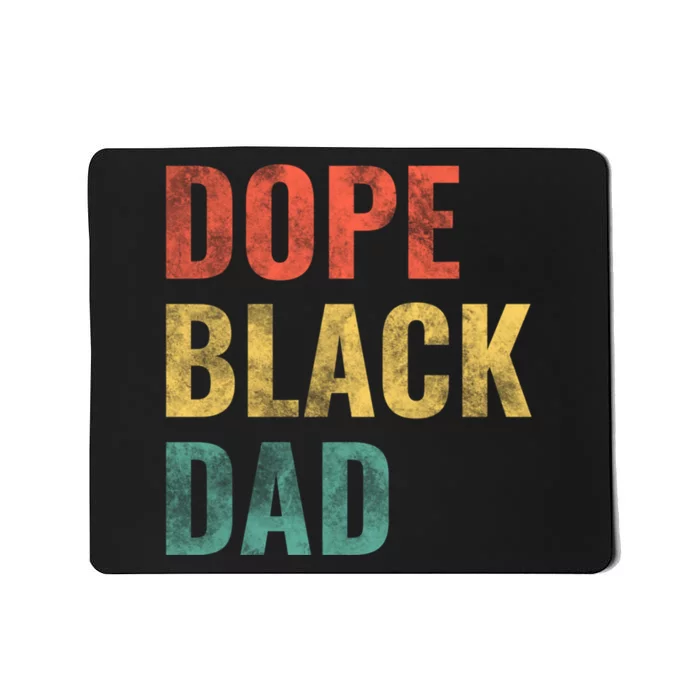 Dope Black Dad Funny Gift Mousepad