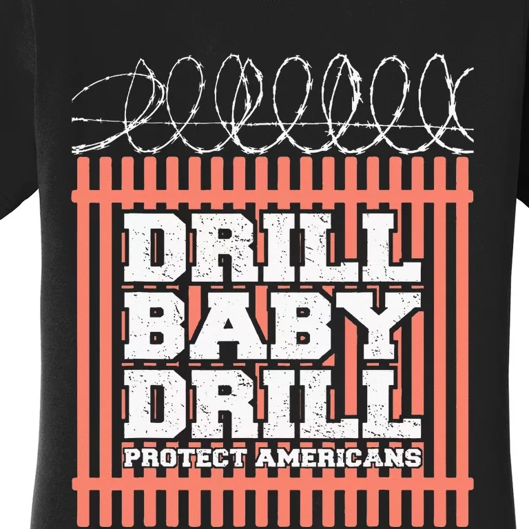 Drill Baby Drill Trump 2024 President Election Republicans Women's T-Shirt