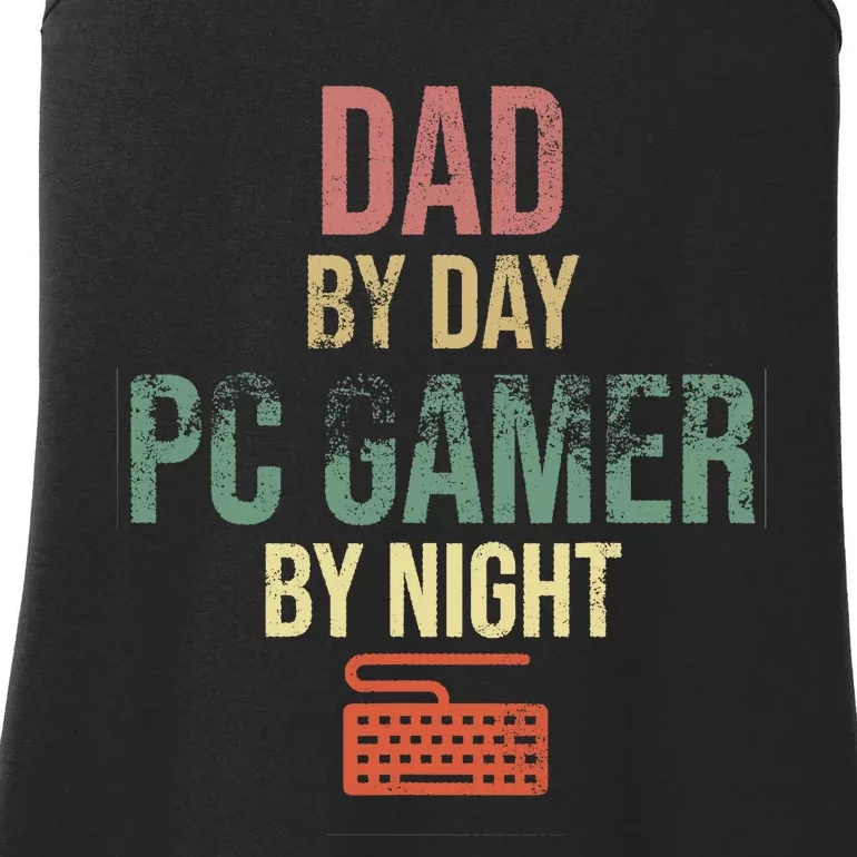 Dad By Day PC Gamer By Night - Gift for gaming Dads Ladies Essential Tank