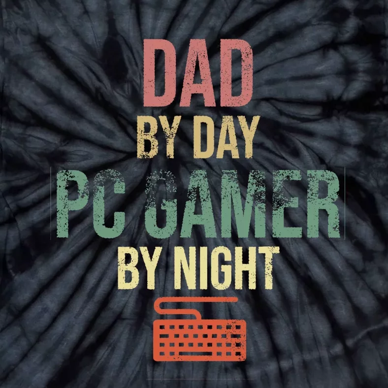 Dad By Day PC Gamer By Night - Gift for gaming Dads Tie-Dye T-Shirt