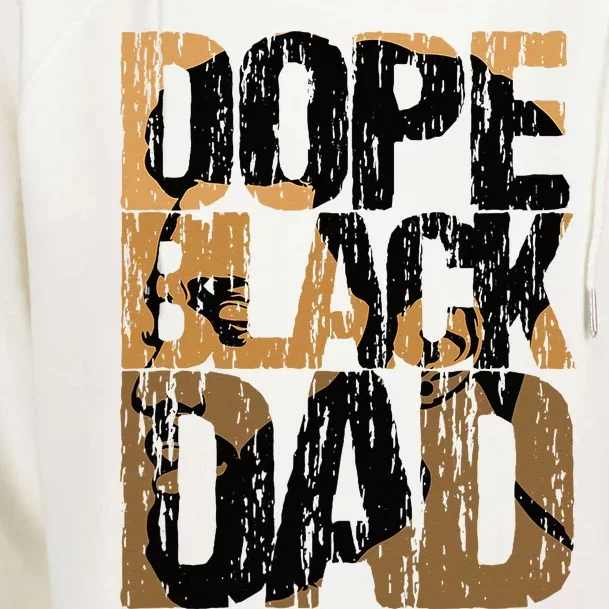 Dope Black Dad Juneteenth Black History Month Pride Fathers Womens Funnel Neck Pullover Hood