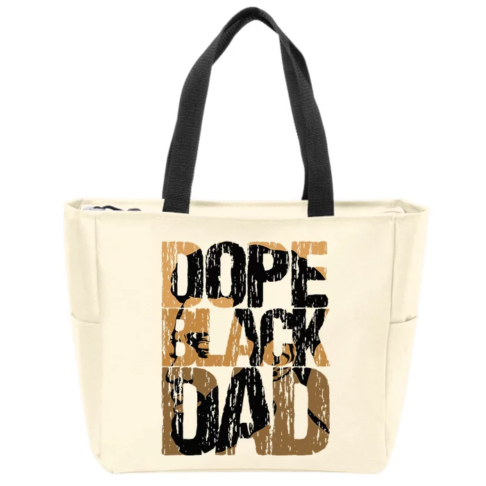 Dope Black Dad Juneteenth Black History Month Pride Fathers Zip Tote Bag