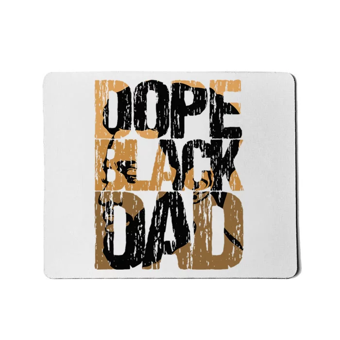 Dope Black Dad Juneteenth Black History Month Pride Fathers Mousepad