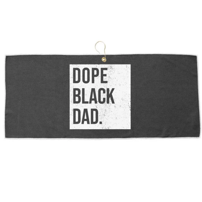 Dope Black Dad Black Fathers Matter Large Microfiber Waffle Golf Towel