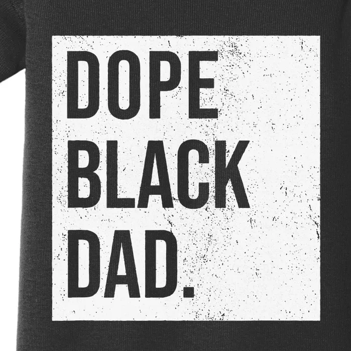 Dope Black Dad Black Fathers Matter Baby Bodysuit